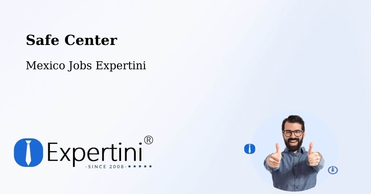 Safety Center – Chilpancingo - Mexico Jobs Expertini